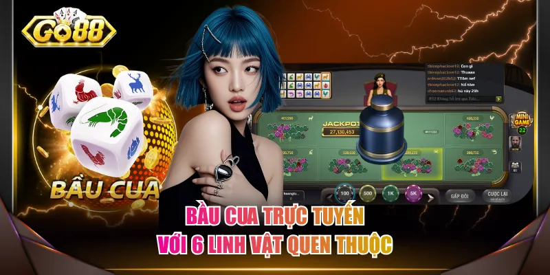 Bầu Cua trực tuyến với 6 linh vật quen thuộc
