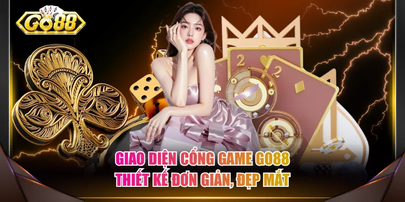 Giao diện cổng game GO88 thiết kế đơn giản, đẹp mắt