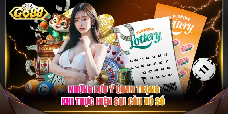 Những lưu ý quan trọng khi thực hiện soi cầu xổ số 