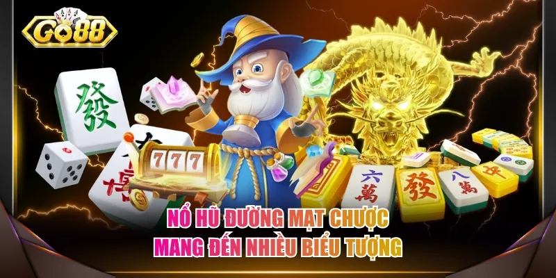 Nổ Hũ Đường Mạt Chược mang đến nhiều biểu tượng