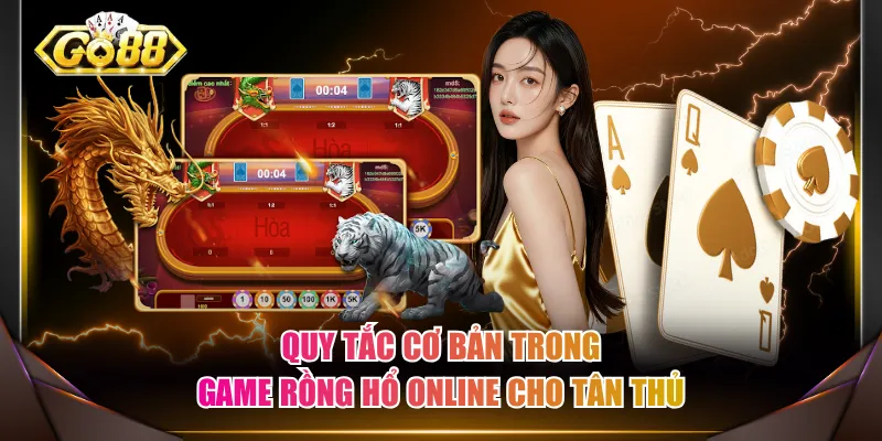 Quy tắc cơ bản trong game Rồng Hổ online cho tân thủ