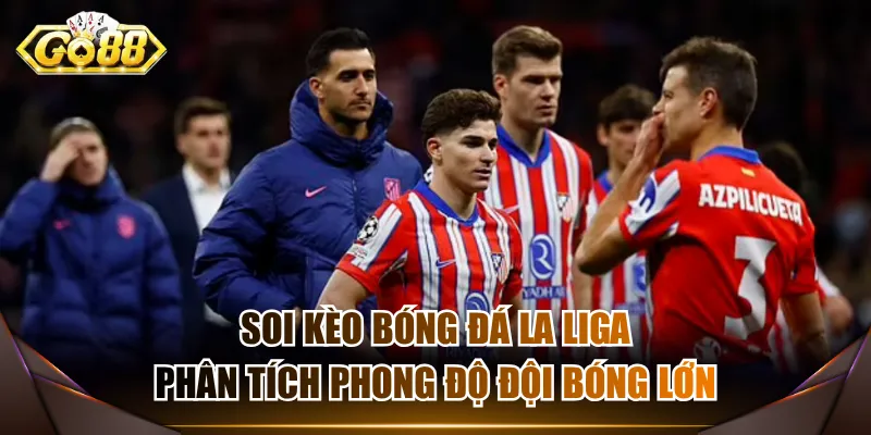 Kèo bóng đá La Liga